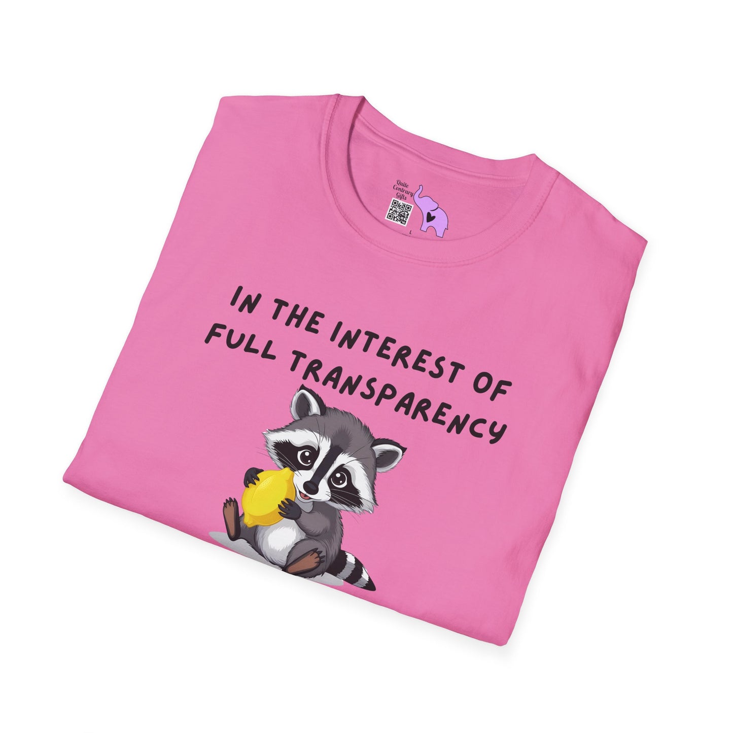 In The Interest of Full Transparency It Was Not Easy Peasy Lemon Squeezy Adult T-shirt