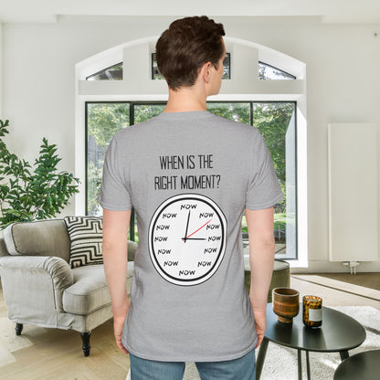 The Moment is Now Adult T-shirt