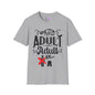 Who Let Me Adult I Can't Adult T-shirt