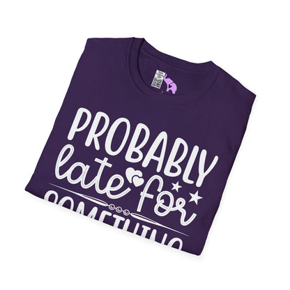 Probably Late For Something (3) Adult T-shirt