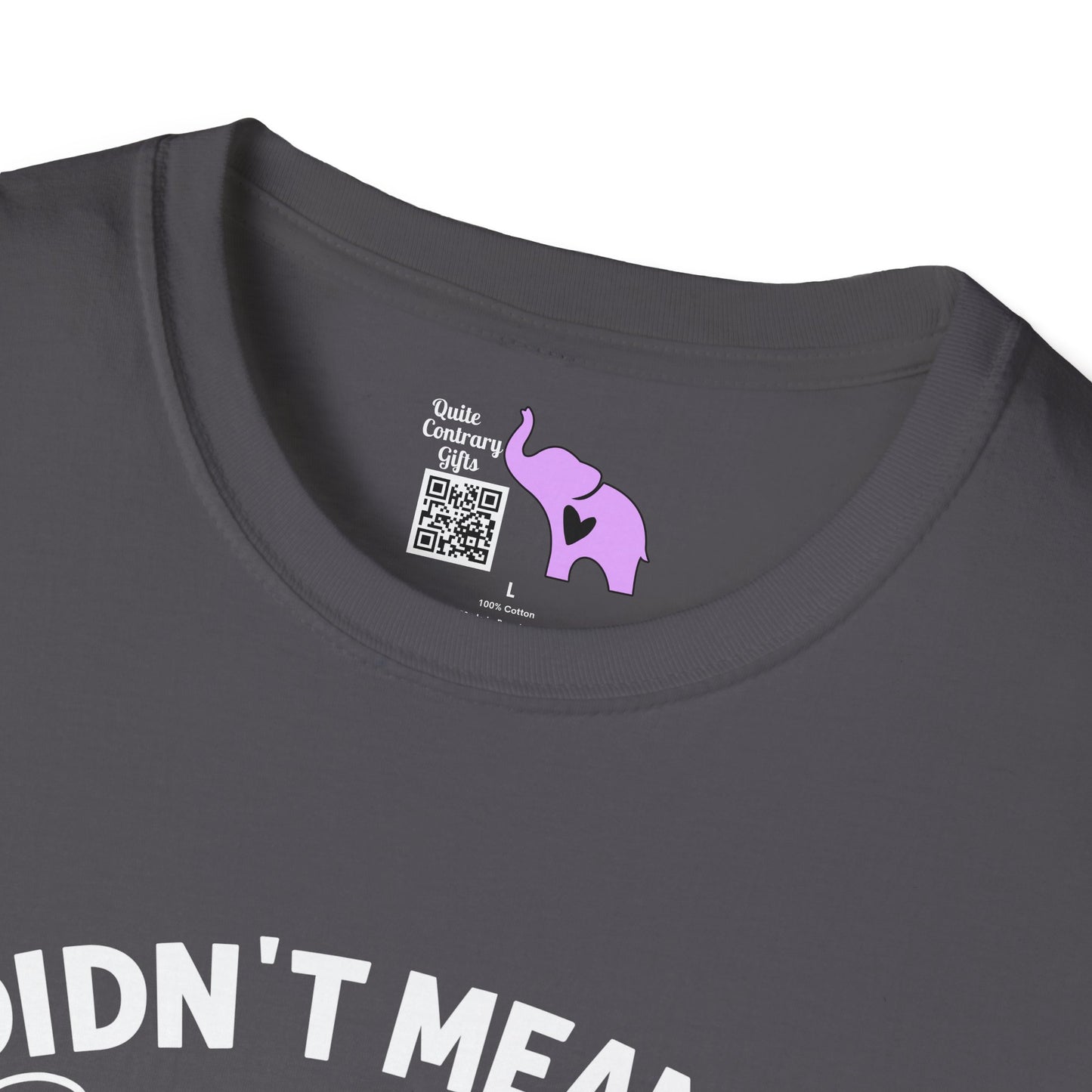 I Didn't Mean To Push All Your Buttons... Adult T-shirt