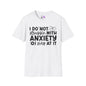 I Do Not Struggle With Anxiety I Slay At It Adult T-shirt