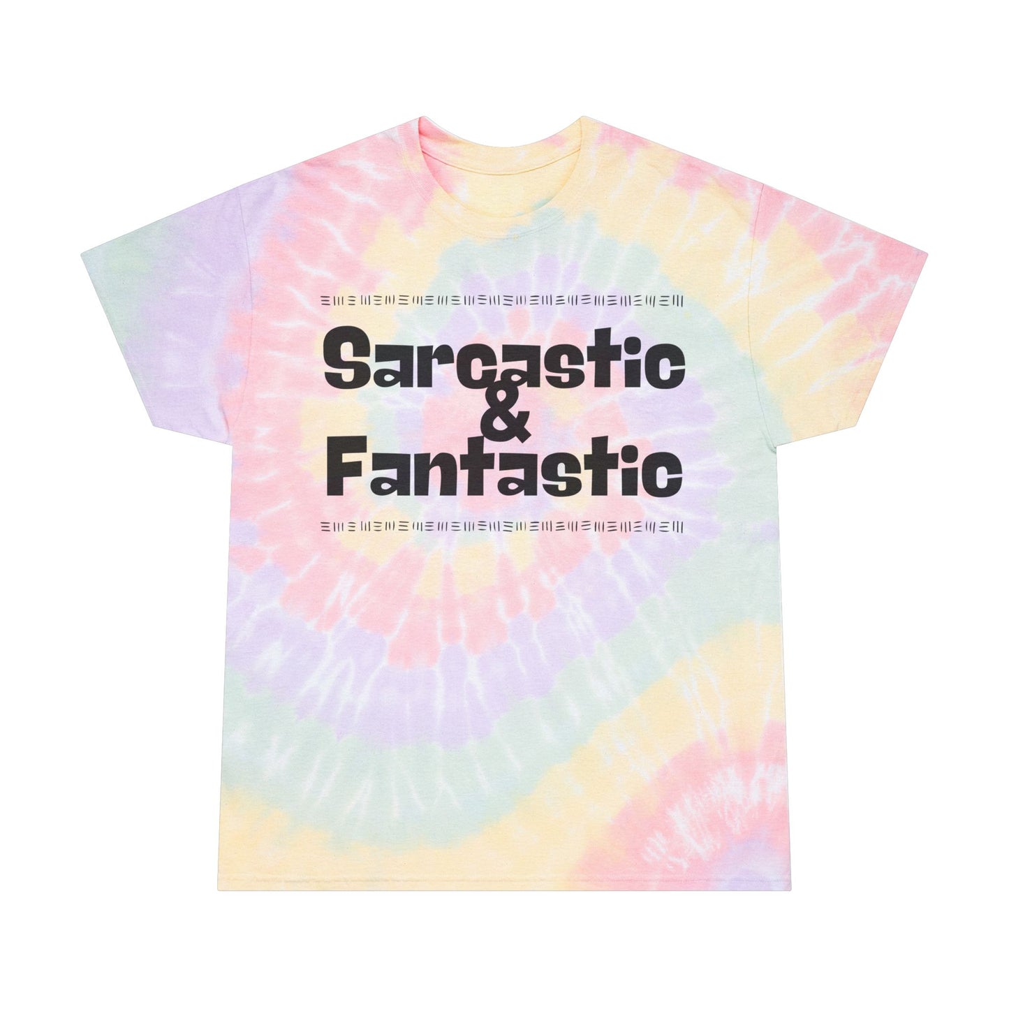 Sarcastic & Fantastic Spiral Tie-Dye Adult Tee