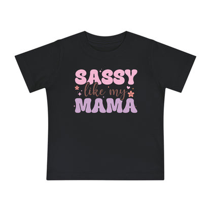 Sassy Like My Mama Infant T-Shirt