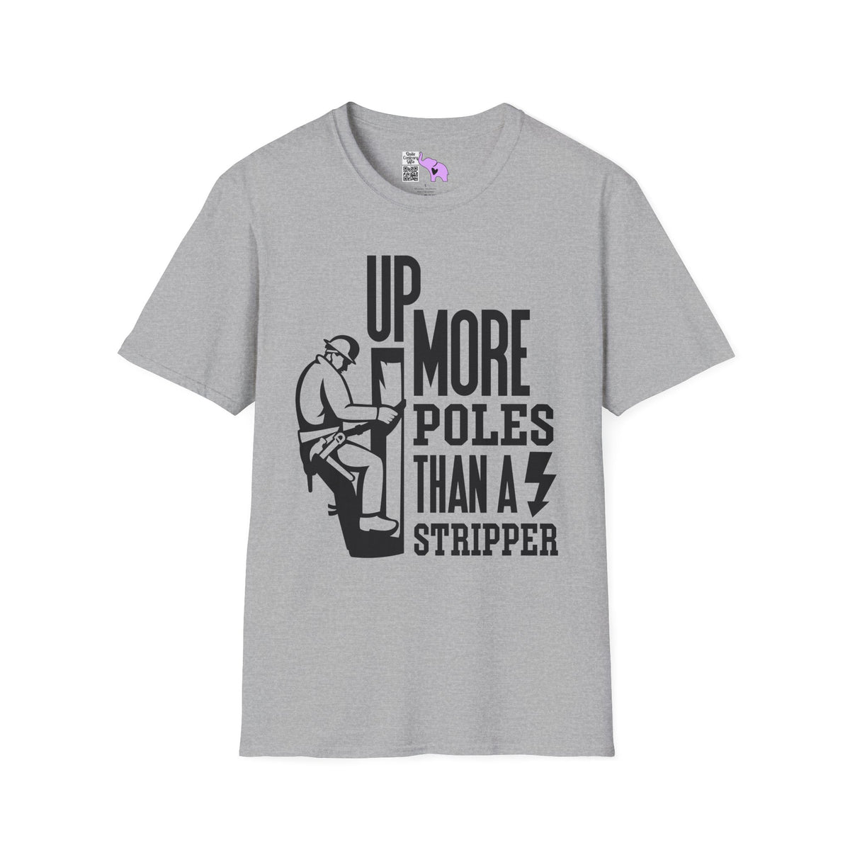 Up More Poles Than A Stripper Adult T-shirt