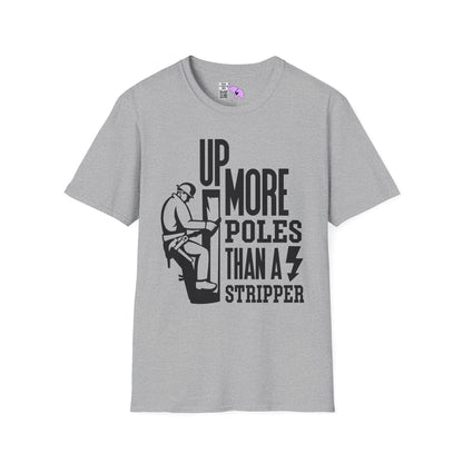 Up More Poles Than A Stripper Adult T-shirt