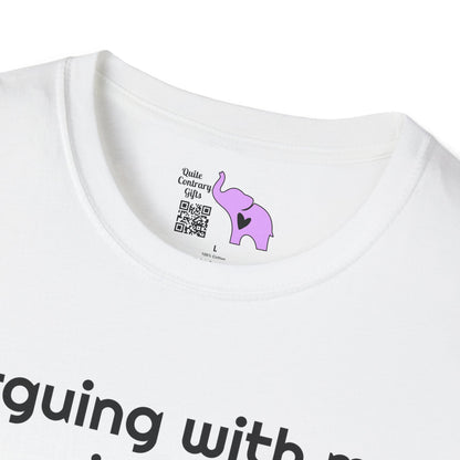 Arguing With Me Is Pointless... Adult T-shirt
