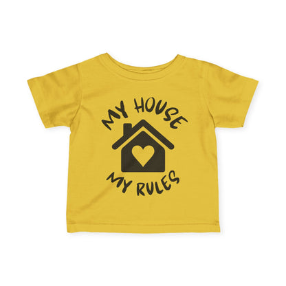 My House My Rules Infant Soft T-Shirt