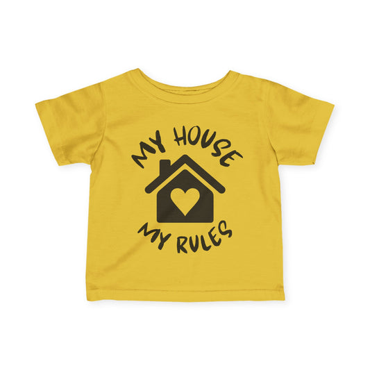 My House My Rules Infant Soft T-Shirt