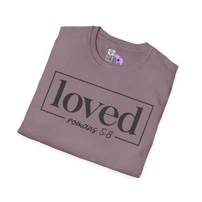 Loved Romans 5:8 Adult T-shirt