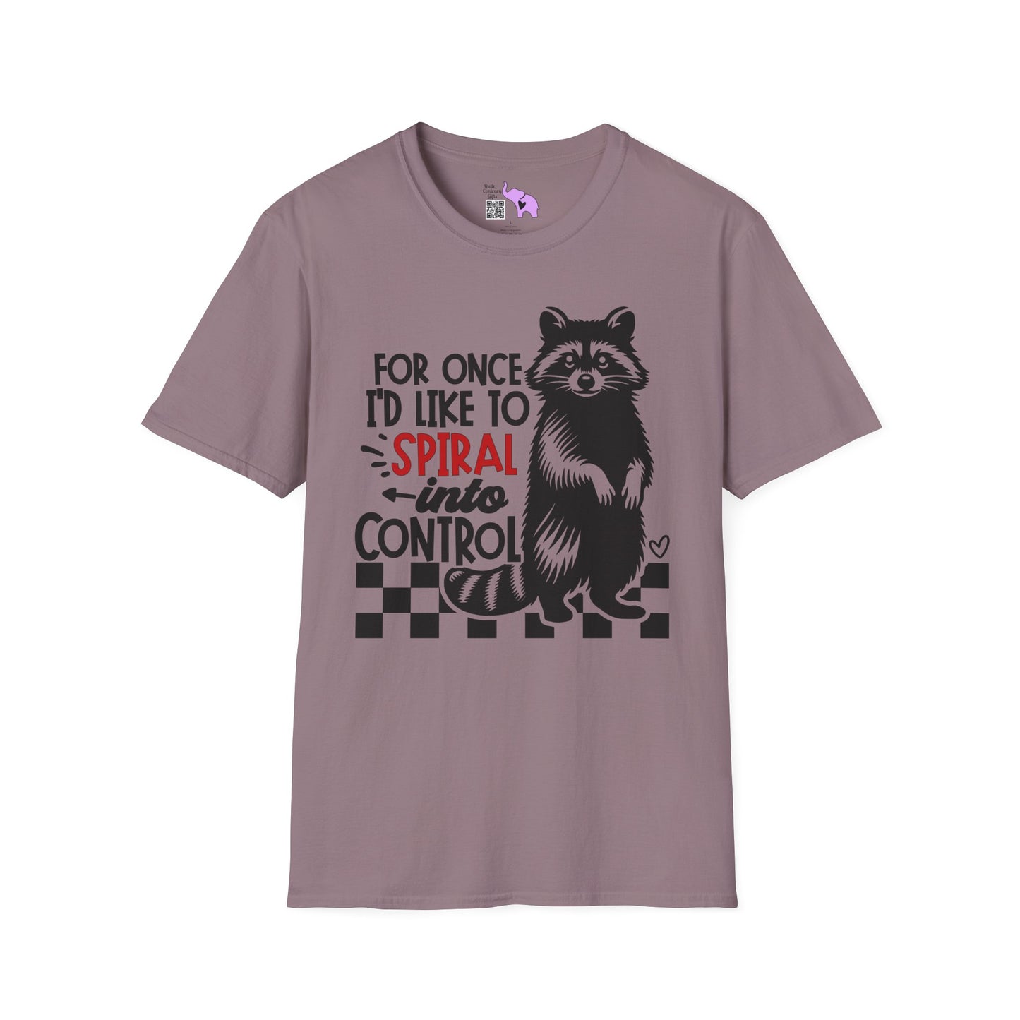 For Once I'd Like To Spiral Into Control Adult T-shirt