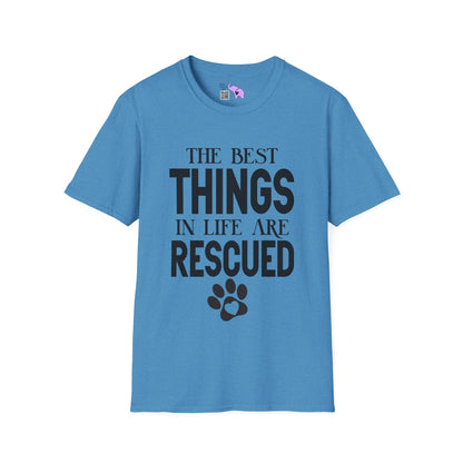 The Best Things In Life Are Rescued Adult T-shirt