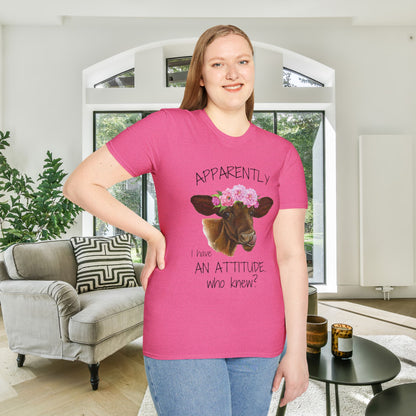 Apparently I Have An Attitude. Who Knew? Adult T-shirt