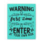 Warning Fart Zone Enter At Your Own Risk Canvas Vertical Wraps w/o Frame