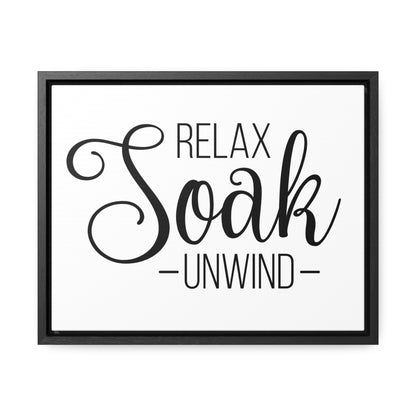 Relax, Soak, Unwind Canvas Wraps, Horizontal Frame