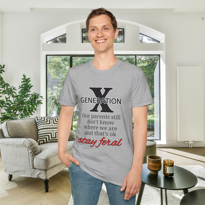 GenX Our Parents Still Don't Know Where We Are... Stay Feral Adult T-shirt