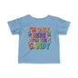I'm Only Here For The Candy Infant Soft T-Shirt