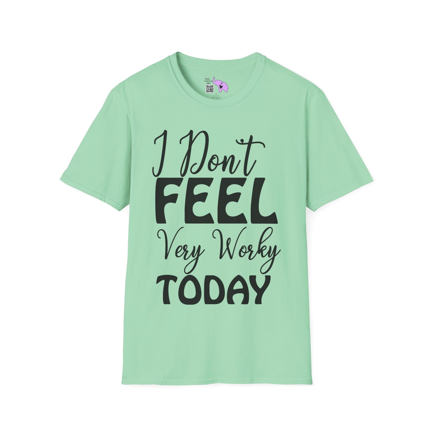 I Don't Feel Very Worky Today Adult T-shirt