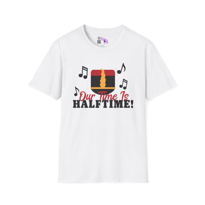 Our Time is Halftime Adult T-shirt