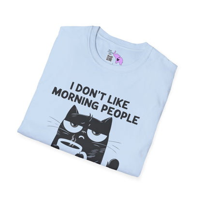 I Don't Like Morning People Or Mornings Or People Adult T-shirt