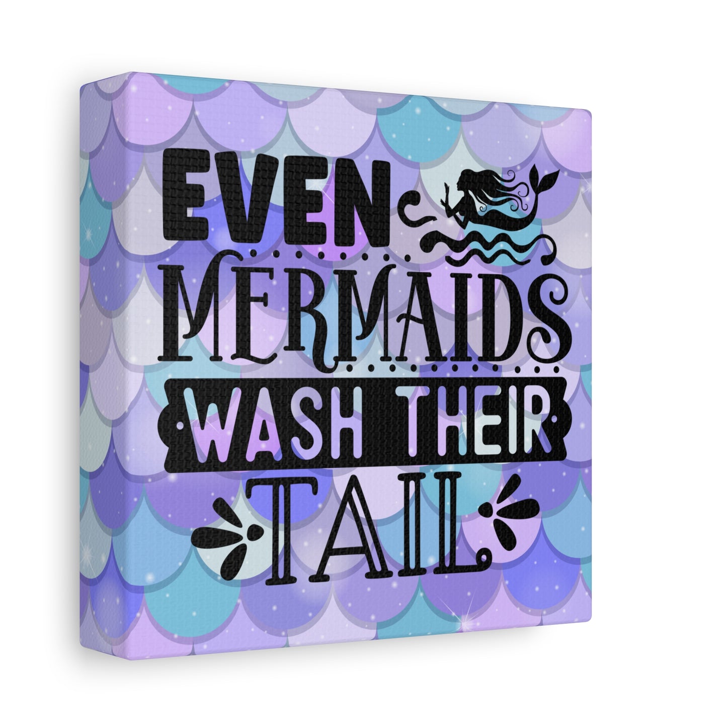 Even Mermaids Wash Their Tail Canvas Art