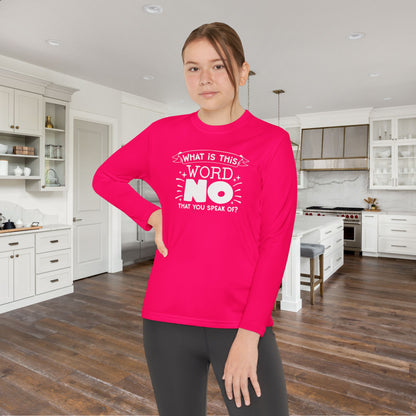 What Is This Word No That You Speak Of? Youth Long Sleeve Tee