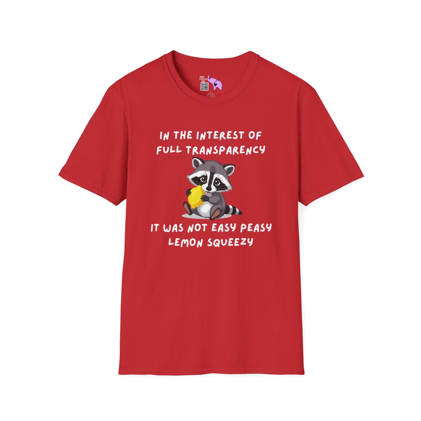 In The Interest of Full Transparency It Was Not Easy Peasy Lemon Squeezy Adult T-shirt