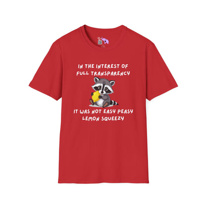In The Interest of Full Transparency It Was Not Easy Peasy Lemon Squeezy Adult T-shirt