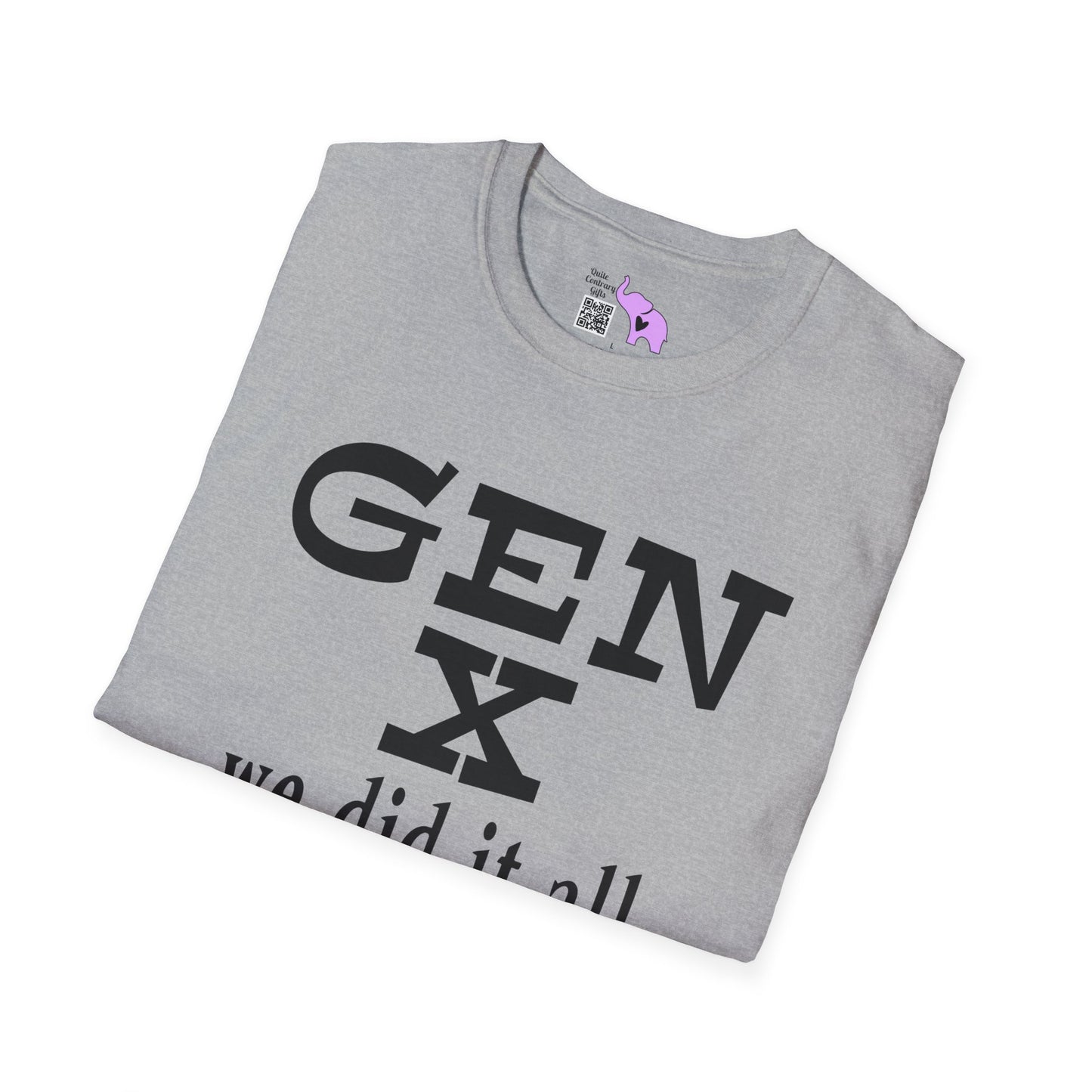 Gen X We Did It All Without Any Evidence Adult T-shirt