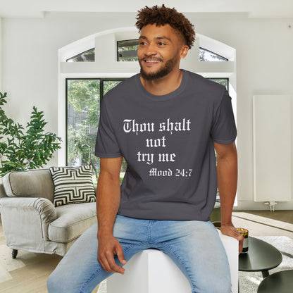 Thou Shalt Not Try Me Mood 24:7 Adult T-shirt