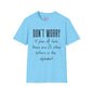 Don't Worry If Plan A Doesn't Work There Are 25 More Letters In The Alphabet Adult T-shirt