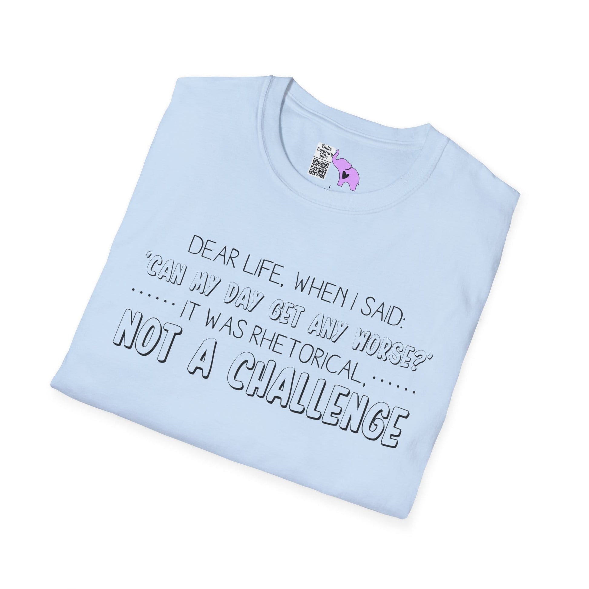 Dear Life, When I Said... Adult T-shirt