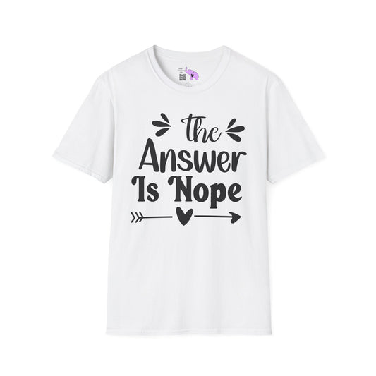 The Answer is Nope Adult T-shirt