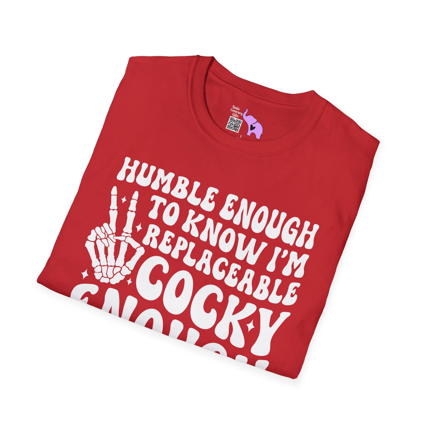 Humble Enough To Know I'm Replaceable... Adult T-shirt