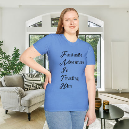 FAITH Fantastic Adventure In Trusting Him Adult T-shirt