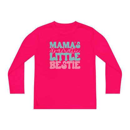 Mama's Dramatic Little Bestie Youth Long Sleeve Tee