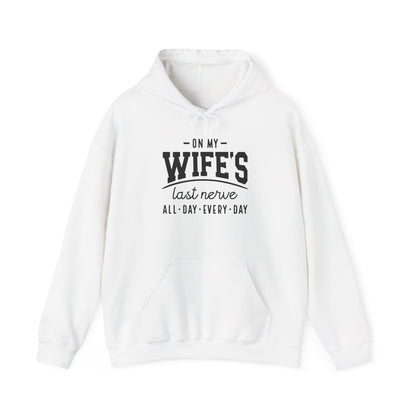 On My Wife's Last Nerve Heavy Blend™ Hooded Sweatshirt