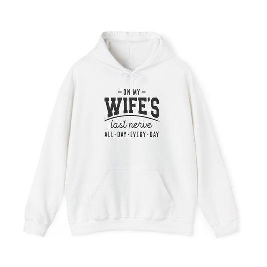 On My Wife's Last Nerve Heavy Blend™ Hooded Sweatshirt