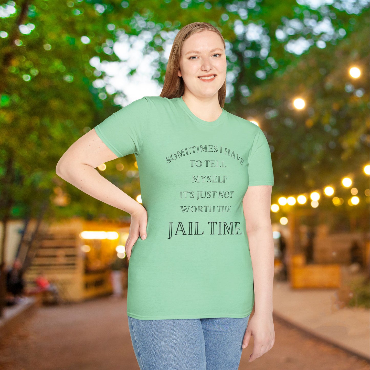 Sometimes I Have To Tell Myself That It's Just Not Worth The Jail Time Adult T-shirt