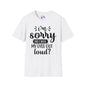 I'm Sorry Did I Roll My Eyes Out loud T-shirt