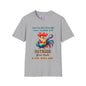 Don't Be Rude to Me 'Cause My Rude Will Outrude Your Rude & You Will Cry Adult T-shirt