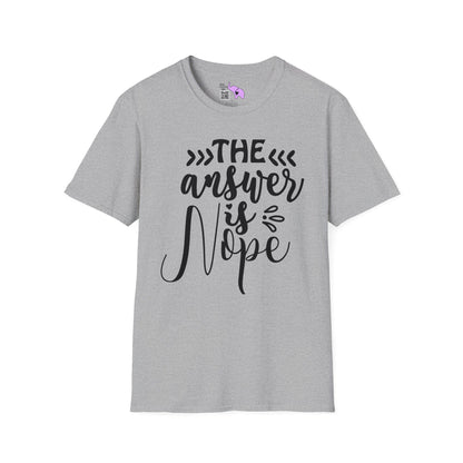 The Answer Is Nope T-shirt