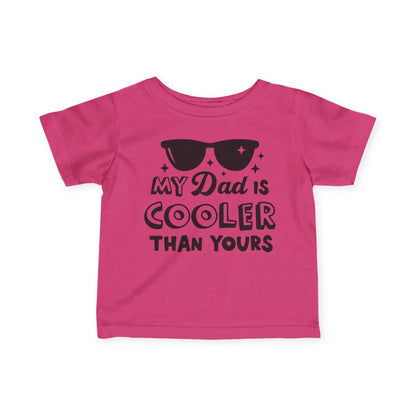 ""My Dad is Cooler Than Yours Infant Soft T-Shirt