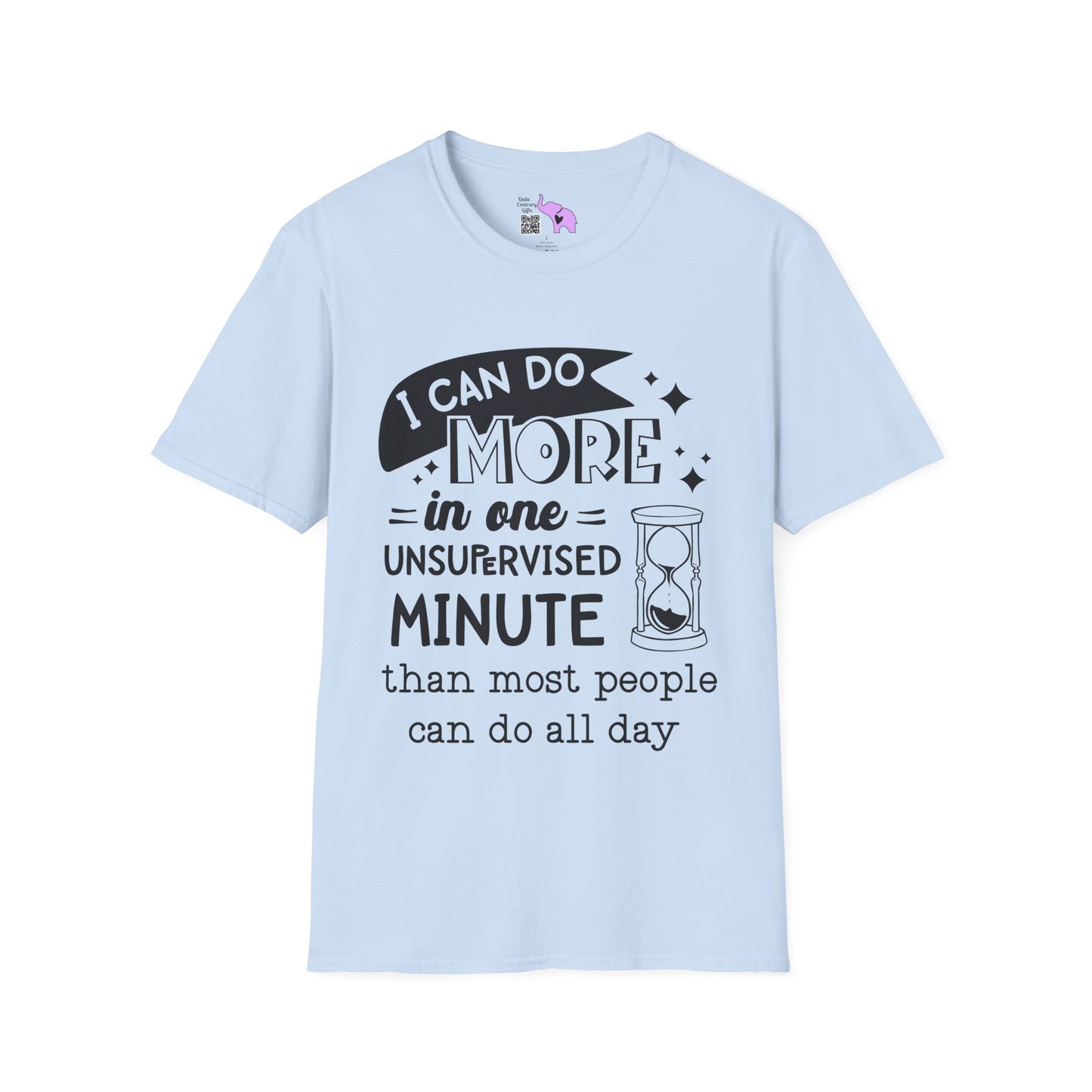 I Can Do More In One Unsupervised Minute... Adult T-shirt