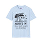 I Can Do More In One Unsupervised Minute... Adult T-shirt