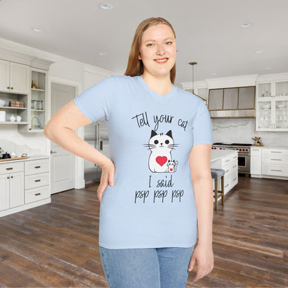 Tell Your Cat I Said Psp Psp Psp Adult T-shirt