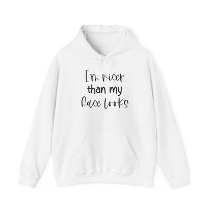 I'm Nicer Than My Face Looks Heavy Blend™ Hooded Sweatshirt