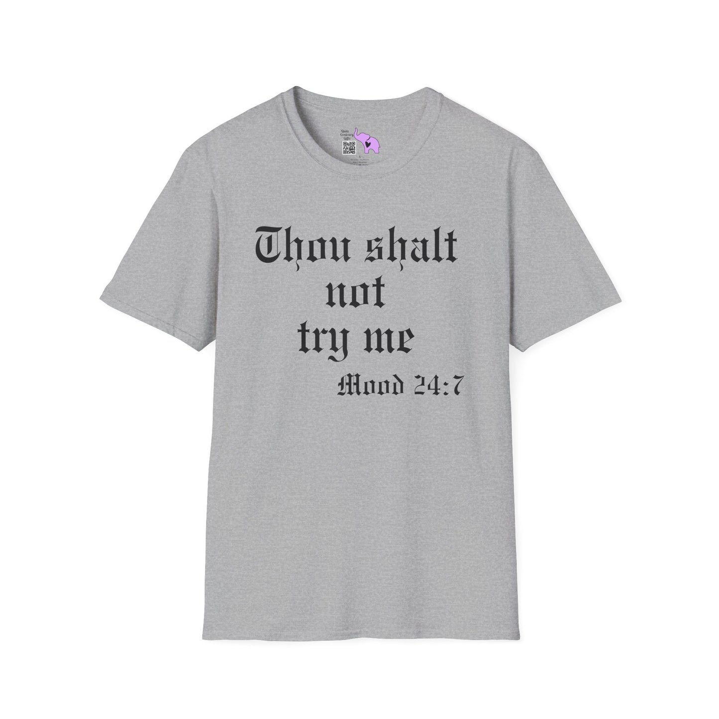 Thou Shalt Not Try Me Mood 24:7 Adult T-shirt
