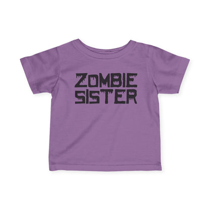 ""Zombie Sister Infant T-Shirt