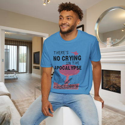 There's No Crying in the Apocalypse Adult T-shirt
